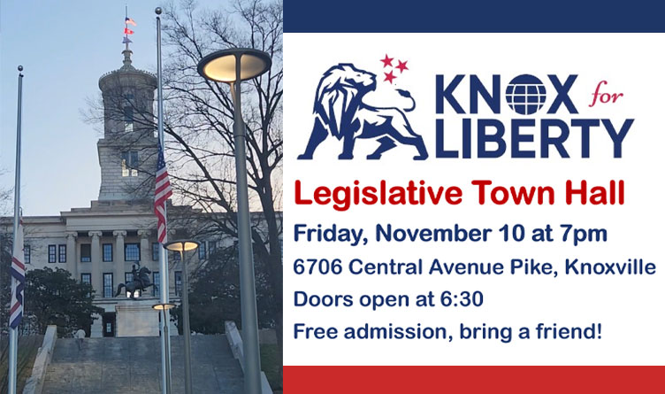 Knox For Liberty To Host 2024 Legislative Town Hall On November 10th