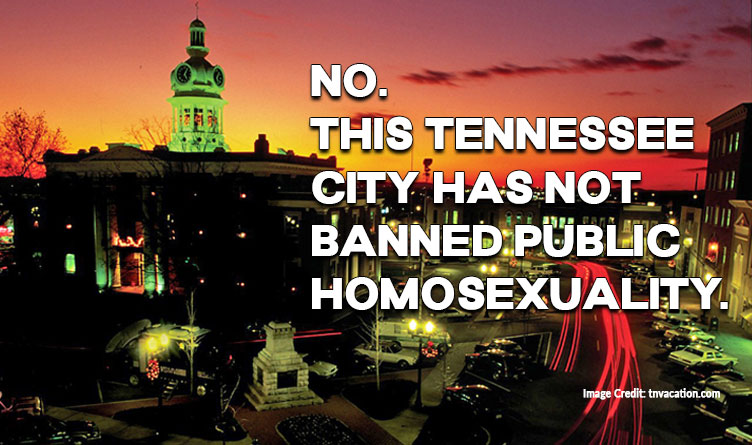 No. This Tennessee City Has Not Banned Public Homosexuality.