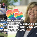 Over 14 Thousand, Including Children & Democrat US Senate Hopeful, Attended TriPride Festival Which Included Drag Shows