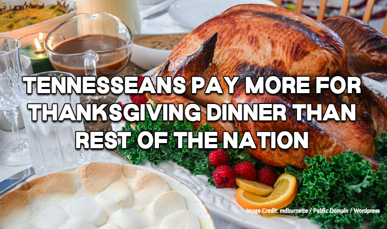 Tennesseans Pay More For Thanksgiving Dinner Than Rest Of The Nation