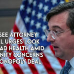 Tennessee Attorney General Urges Look At Ballad Health Amid Community Concerns Over Monopoly Deal