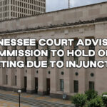 Tennessee Court Advisory Commission To Hold Open Meeting Due To Injunction