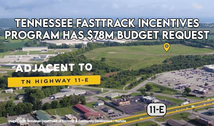 Tennessee FastTrack Incentives Program Has $78M Budget Request