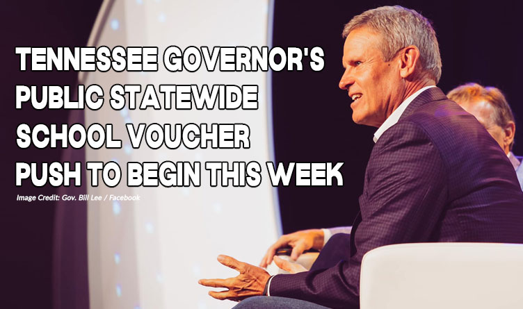 Tennessee Governor's Public Statewide School Voucher Push To Begin This Week