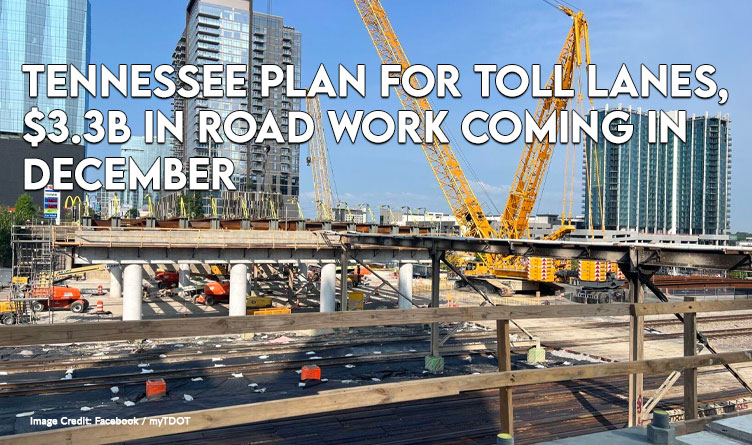 Tennessee Plan For Toll Lanes, $3.3B In Road Work Coming In December