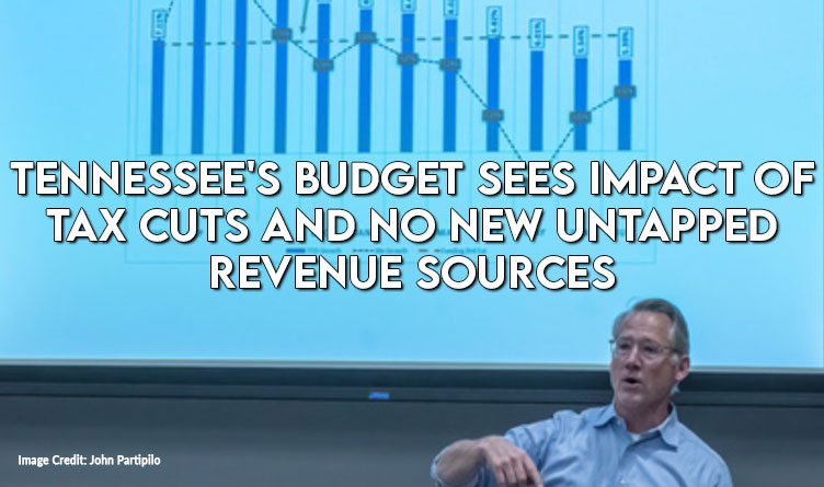 Tennessee's Budget Sees Impact Of Tax Cuts And No New Untapped Revenue Sources