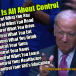 The Left Is All About Control - Joe Biden Meme
