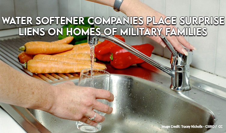 Water Softener Companies Place Surprise Liens On Homes Of Military Families