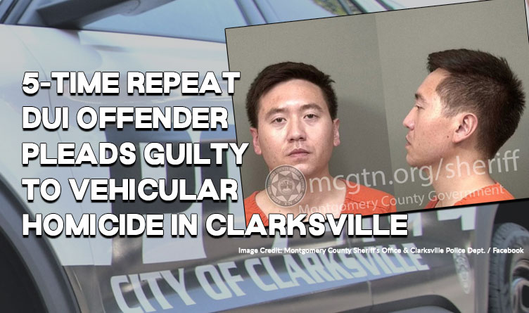 5-Time Repeat DUI Offender Pleads Guilty To Vehicular Homicide In Clarksville