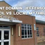 Eminent Domain, Jefferson City Council vs. Local Mythbusters