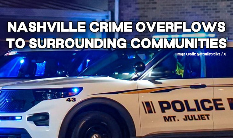 Nashville Crime Overflows To Surrounding Communities