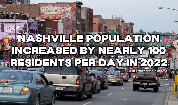 Nashville Population Increased By Nearly 100 Residents Per Day In 2022