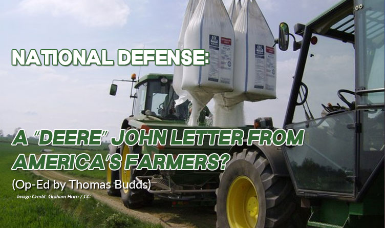 National Defense: A “Deere” John Letter from America’s Farmers?