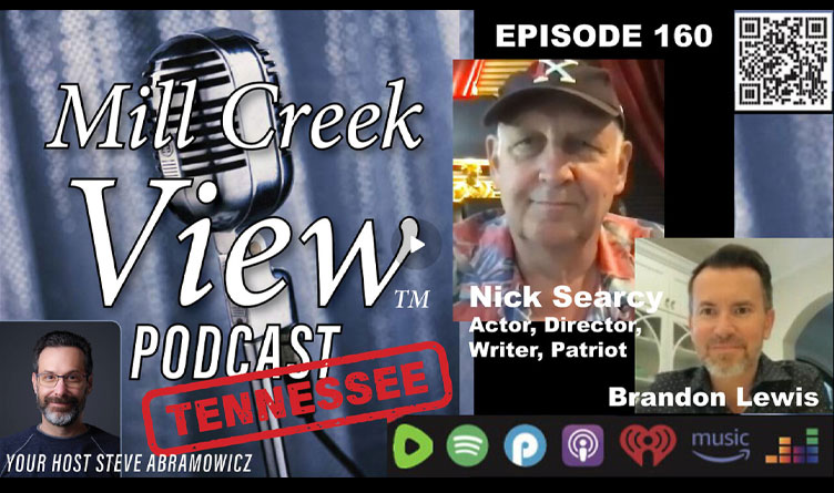 Actor Nick Searcy & The Tennessee Conservative's Brandon Lewis On Mill Creek View Tennessee Podcast