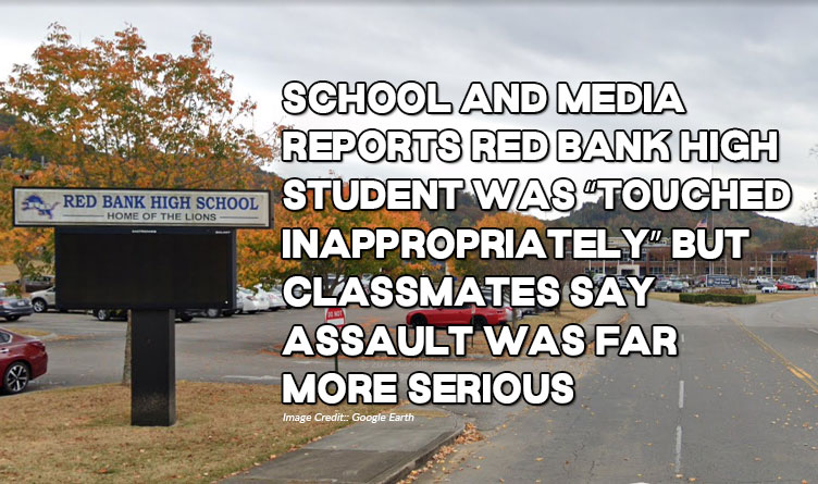 School And Media Reports Red Bank High Student Was “Touched Inappropriately” But Classmates Say Assault Was Far More Serious