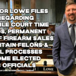 Senator Lowe Files Bills Regarding Juvenile Court Time Periods, Permanent Ban Of Firearm Sales To Certain Felons And Recall Processes For Some Elected Public Officials