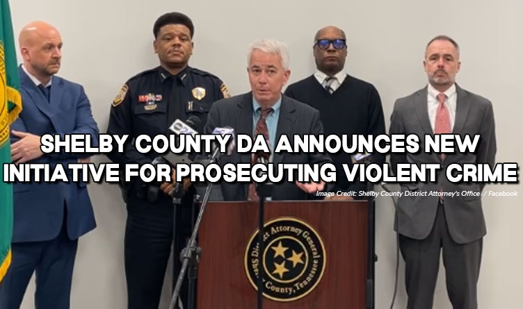 Shelby County DA Announces New Initiative For Prosecuting Violent Crime