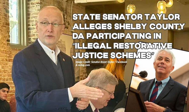 State Senator Taylor Alleges Shelby County DA Participating In “Illegal Restorative Justice Schemes”