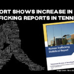 TBI Report Shows Increase In Human Trafficking Reports In Tennessee