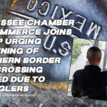 Tennessee Chamber Of Commerce Joins Group Urging Reopening Of Southern Border Rail Crossing Closed Due To Smugglers
