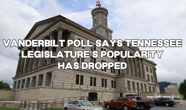 Vanderbilt Poll Says Tennessee Legislature's Popularity Has Dropped