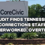 Audit Finds Tennessee Corrections Staff Overworked, Overtime Overused