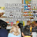 Bill Detailing Process For Filing Complaints About Prohibited Concepts Being Taught, Promoted In Tennessee Schools To Be Considered This Week