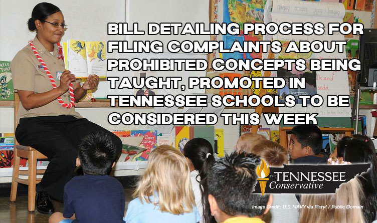 Bill Detailing Process For Filing Complaints About Prohibited Concepts Being Taught, Promoted In Tennessee Schools To Be Considered This Week