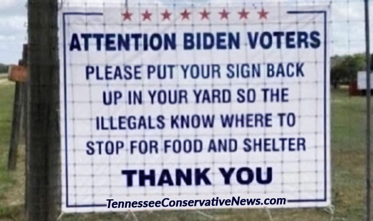 Attention Biden Voters: Please Put Your Sign Back Up In Your Yard So The Illegals Will Know Where To Stop For Food And Shelter - Meme