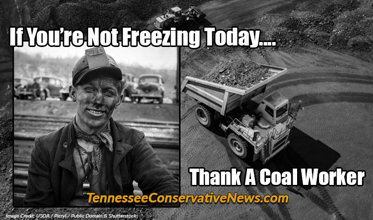 If You're Not Freezing Today ... Thank A Coal Worker - Meme