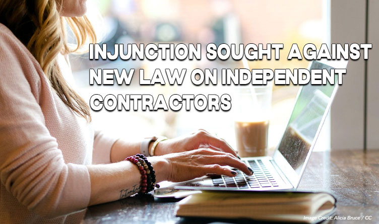 Injunction Sought Against New Law On Independent Contractors