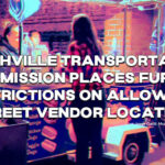 Nashville Transportation Commission Places Further Restrictions on Allowable Street Vendor Locations