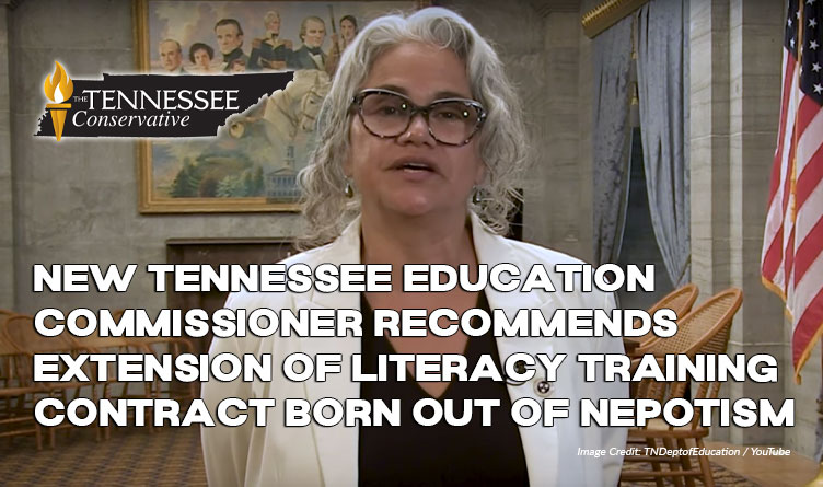 New Tennessee Education Commissioner Recommends Extension Of Literacy Training Contract Born Out Of Nepotism