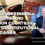 New Tennessee Bill Aims To Remind Inferior Courts Of Their Constitutional Boundaries (Update 2.12.24)
