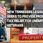 New Tennessee Legislation Seeks To Provide Property Tax Relief For Unemployable Veterans