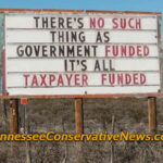 There's No Such Thing As Government Funded It's All Taxpayer Funded - Old Billboard meme