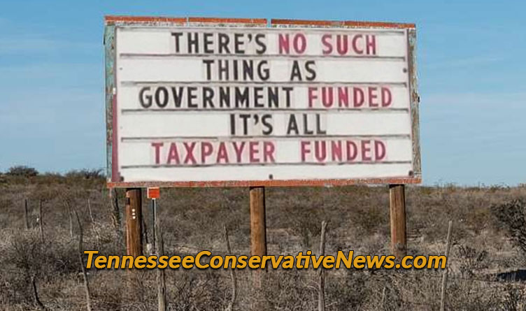 There's No Such Thing As Government Funded It's All Taxpayer Funded - Old Billboard meme