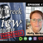 Nonstop Coverage Of The Latest Tennessee Legislation & Federal Regulations Pushed On The States - Kelly Jackson On The Mill Creek View Tennessee Podcast