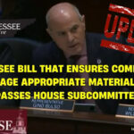 Tennessee Bill That Ensures Compliance With Age Appropriate Materials Act Passes House Subcommittee (Update 2.5.24)