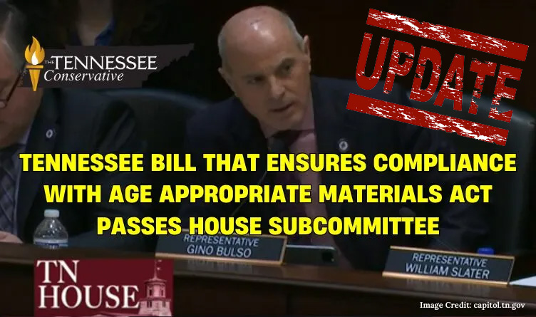 Tennessee Bill That Ensures Compliance With Age Appropriate Materials Act Passes House Subcommittee (Update 2.5.24)