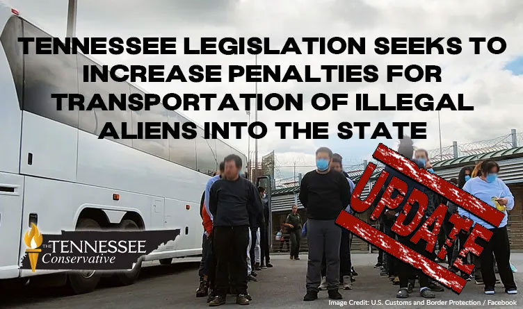 Tennessee Legislation Seeks To Increase Penalties For Transportation Of Illegal Aliens Into The State (Update 2.26.24)