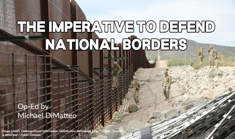 The Imperative To Defend National Borders