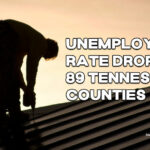 Unemployment Rate Drops In 89 Tennessee Counties