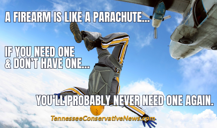 A Firearm Is Like A Parachute... If You Need One And Don't Have One... You'll Probably Never Need One Again. - Meme