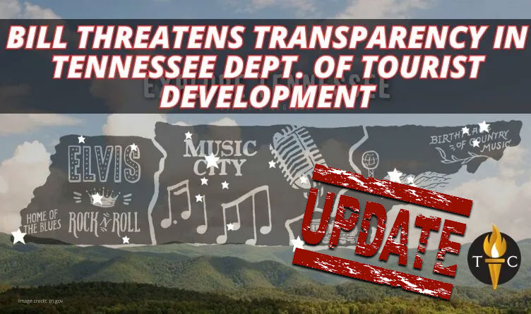 Bill Threatens Transparency In Tennessee Department Of Tourist Development (Update 2.19.24)