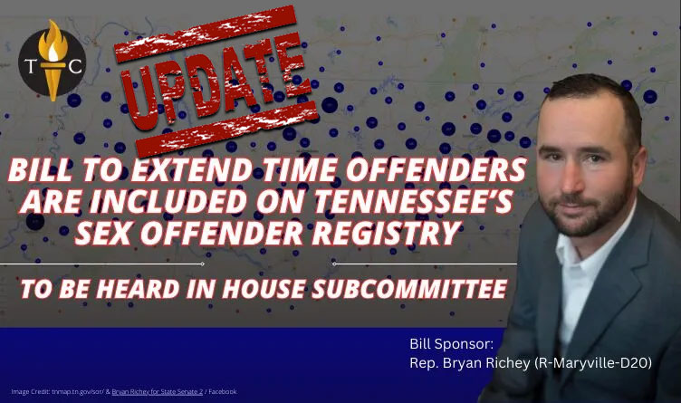 Bill To Extend Time Offenders Are Included On Tennessee’s Sex Offender Registry To Be Heard In House Subcommittee (Update 2.16.24)