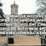 Bill To Remove Access For Autopsies Of Minors Who Are Victims Of Violent Crime Reintroduced With New Sponsors In Tennessee General Assembly