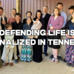 Defending Life Is Criminalized In Tennessee!