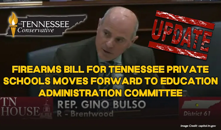 Firearms Bill For Tennessee Private Schools Moves Forward To Education Administration Committee (Update 2.12.24)