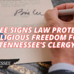 Gov. Lee Signs Law Protecting Religious Freedom For Tennessee's Clergy